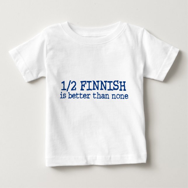 Half Finnish Baby T-Shirt (Front)
