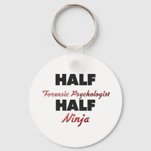 Half Forensic Psychologist Half Ninja Key Ring
