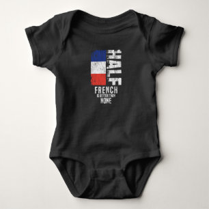 Half French Is Better Than None Funny French Flag Baby Bodysuit