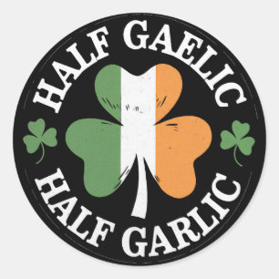 Half Gaelic Half Garlic Irish Italian St. Patricks Classic Round Sticker