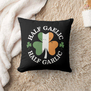 Half Gaelic Half Garlic Irish Italian St. Patricks Cushion