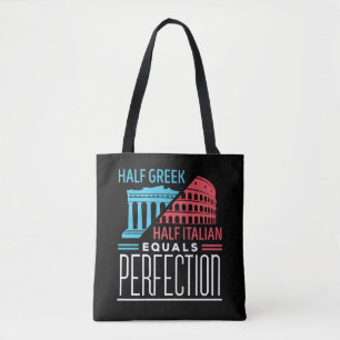 Half Greek Half Italian Equal Perfection Tote Bag