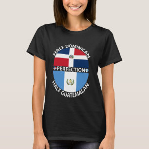 Half Guatemalan Half Dominican Republic Guatemala  T-Shirt