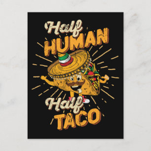 Half Human Half Taco Taco Tuesday Cinco de Mayo Postcard