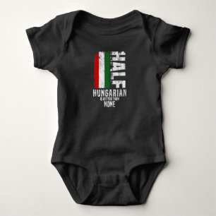 Half Hungarian Is Better Than None Funny Hungarian Baby Bodysuit