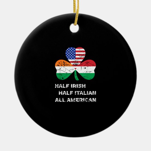 Half Irish Half Italian All American Flag Shamrock Ceramic Ornament (Front)