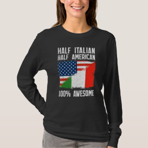 Half Italian Half American Italy American Roots P T-Shirt