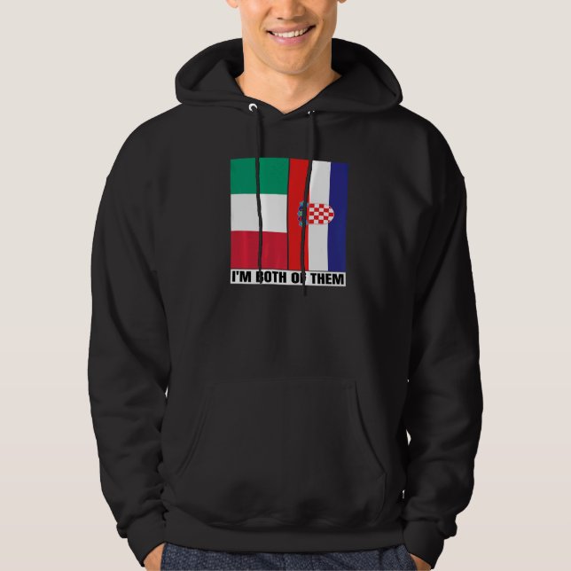 Half Italian Half Croatian Heritage Italia Croatia Hoodie (Front)