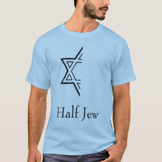 Half Jew T-Shirt