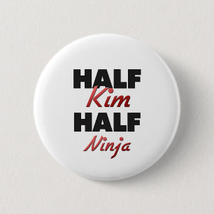 Half Kim Half Ninja 6 Cm Round Badge