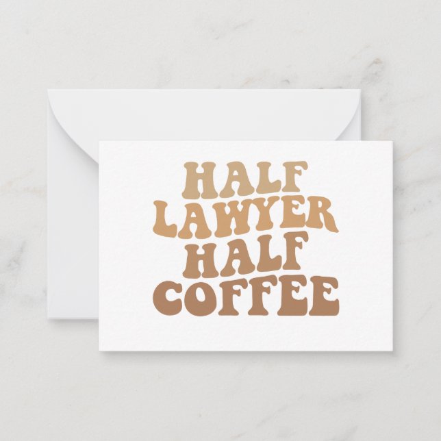 Half Lawyer Half Coffee Attorney Humour Legal Gift Card (Front)