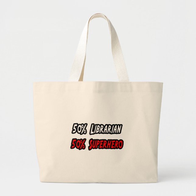Half Librarian Half Superhero Large Tote Bag (Front)