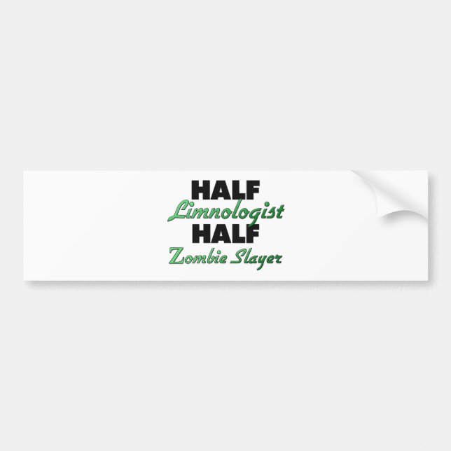 Half Limnologist Half Zombie Slayer Bumper Sticker (Front)