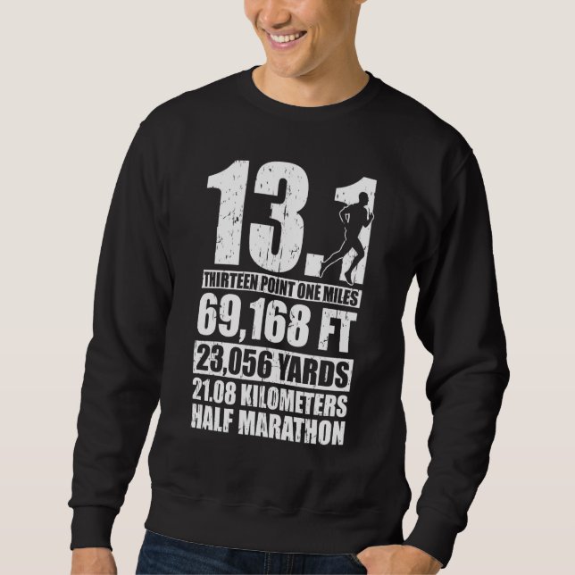 Half Marathon 131 Miles Running Runner Sweatshirt (Front)
