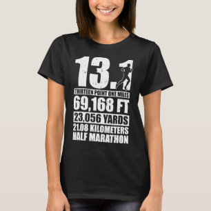 Half Marathon 13.1 Miles Running Runner T-Shirt