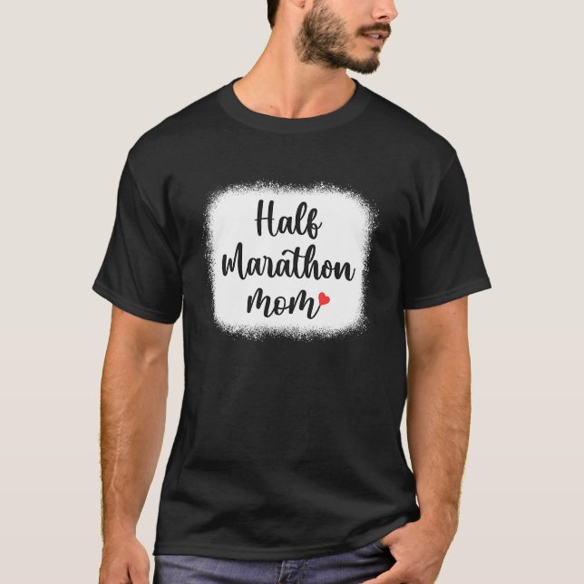 Half Marathon Mum  Running 13 1 Marathoner Runner  T-Shirt (Front)