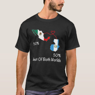 Half Mexican Half Guatemalan Flag Map Mexico Guate T-Shirt