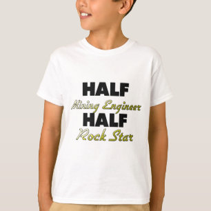Half Mining Engineer Half Rock Star T-Shirt