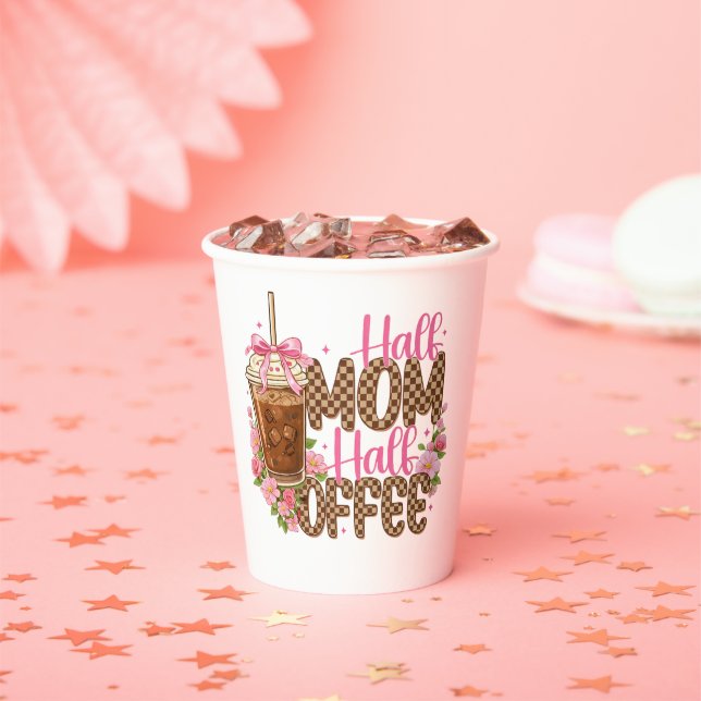Half Mom Half Coffee Shirt – Cute Mother’s Day  Paper Cups (Insitu)