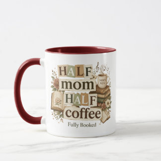Half Mum Half Coffee Mug | Book Lover Mum Gift