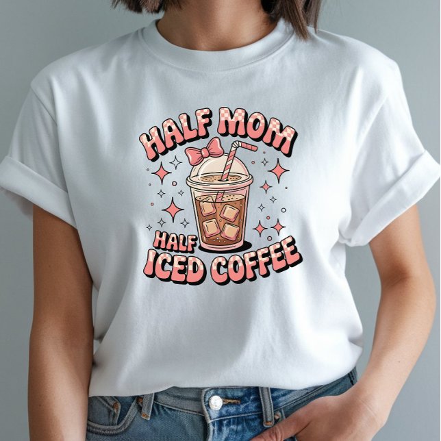 Half Mum Half Iced Coffee - Funny Design T-Shirt (Creator Uploaded)