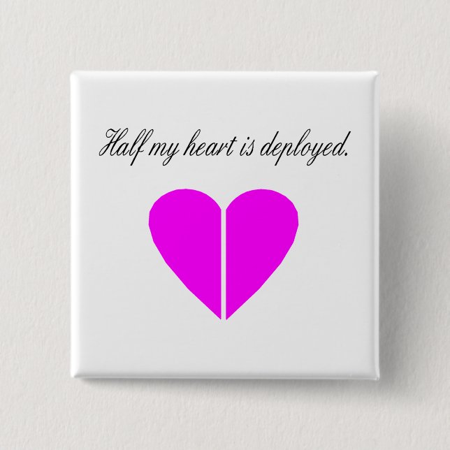Half My Heart Is Deployed Pink 15 Cm Square Badge (Front)