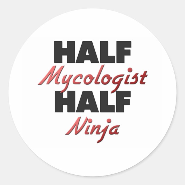 Half Mycologist Half Ninja Classic Round Sticker (Front)