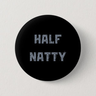Half Natty Bodybuilding Steroid 6 Cm Round Badge