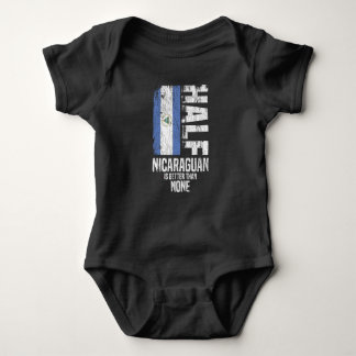Half Nicaraguan Is Better Than None Funny Nicaragu Baby Bodysuit