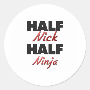 Half Nick Half Ninja Classic Round Sticker