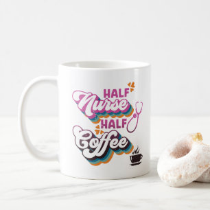 Half Nurse Half Coffee Nurse Groovy Coffee Lovers Mug