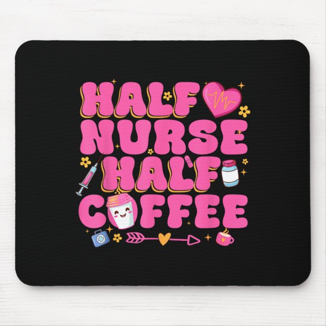 Half Nurse Half Coffee Nurse  Mouse Pad (Front)