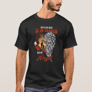Half Of My Heart Is In Heaven With My Angel My Dad T-Shirt
