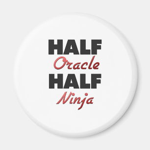 Half Oracle Half Ninja Magnet