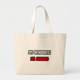 Half Orthodontist ... Half Superhero Large Tote Bag