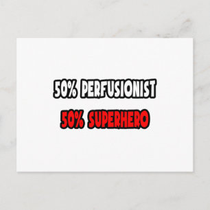 Half Perfusionist ... Half Superhero Postcard