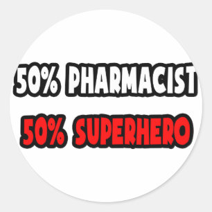 Half Pharmacist ... Half Superhero Classic Round Sticker