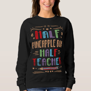 Half Pineapple Bun Half Teacher Bolo Bao Foodie Sw Sweatshirt