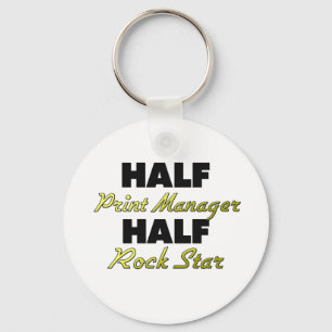 Half Print Manager Half Rock Star Key Ring