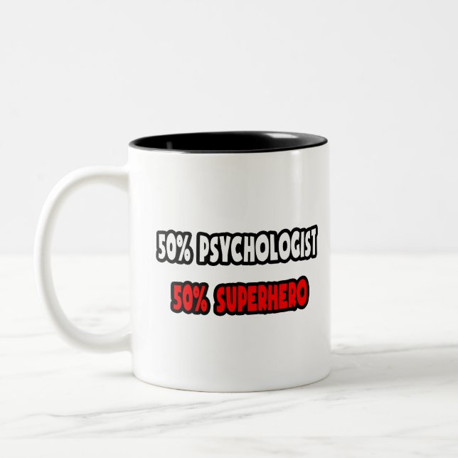 Half Psychologist ... Half Superhero Two-Tone Coffee Mug (Left)