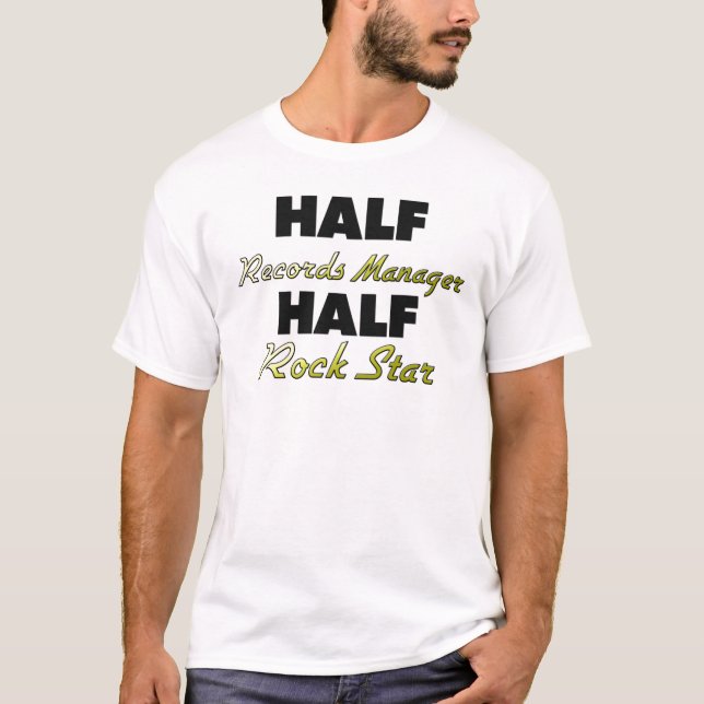 Half Records Manager Half Rock Star T-Shirt (Front)