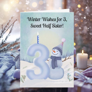 Half Sister 3rd Birthday Snowman Snowy Three Card