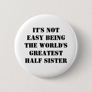 Half Sister 6 Cm Round Badge