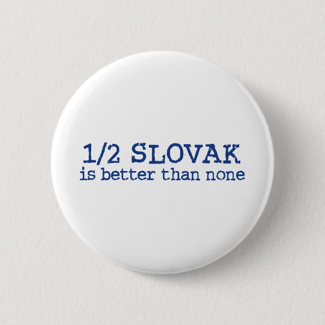 Half Slovak 6 Cm Round Badge (Front)
