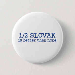 Half Slovak 6 Cm Round Badge