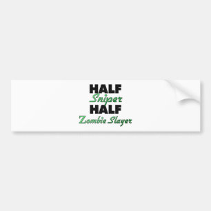Half Sniper Half Zombie Slayer Bumper Sticker