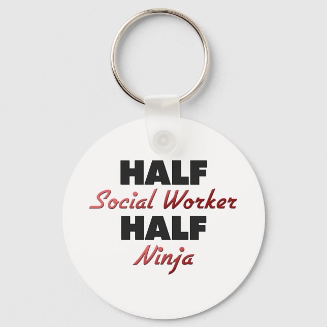 Half Social Worker Half Ninja Key Ring (Front)