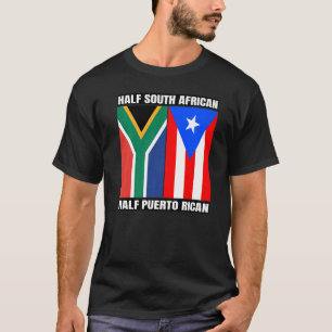 Half South African & Puerto Rican Heritage South A T-Shirt