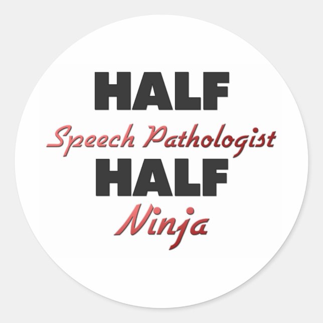 Half Speech Pathologist Half Ninja Classic Round Sticker (Front)