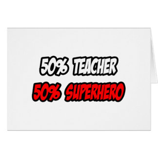 Half Teacher...Half Superhero